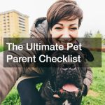 The Ultimate Pet Parent Checklist